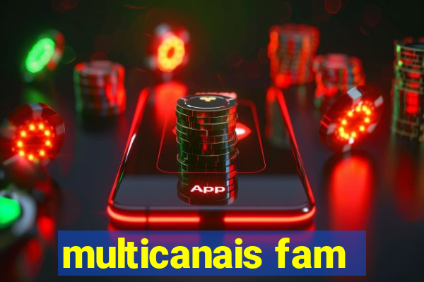 multicanais fam